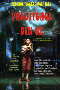 Vrăjitorul din Oz după Frank Baum Dramatizare: Ramona Iacobuțe