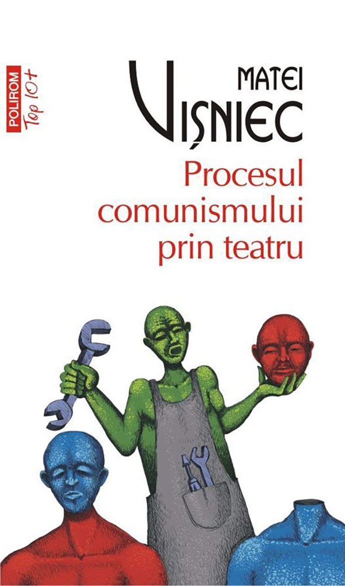 Matei Vișniec „Procesul comunismului prin teatru”