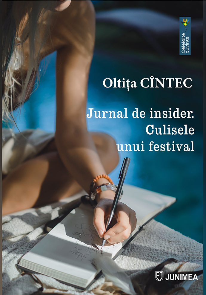 Oltița Cîntec, Jurnal de insider. Culisele unui festival