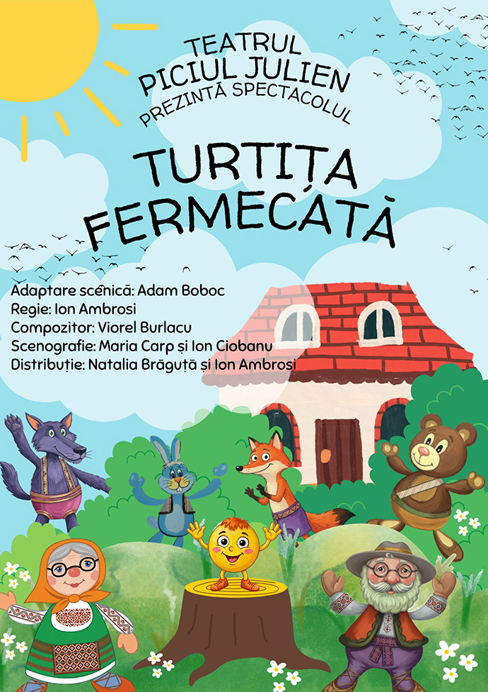 Turtița fermecată animație cu păpuși, muzica, interacțiune directă cu publicul